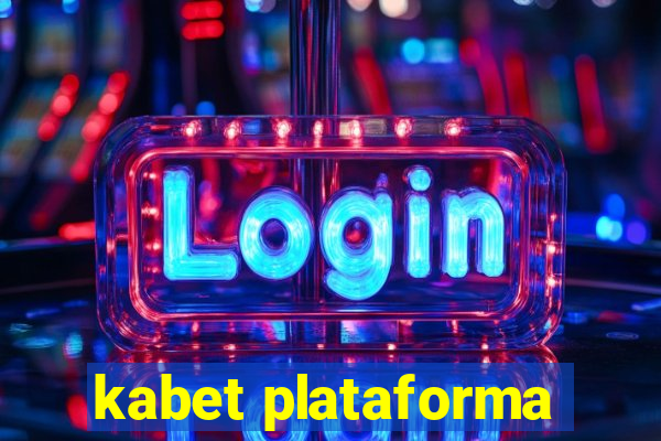 kabet plataforma